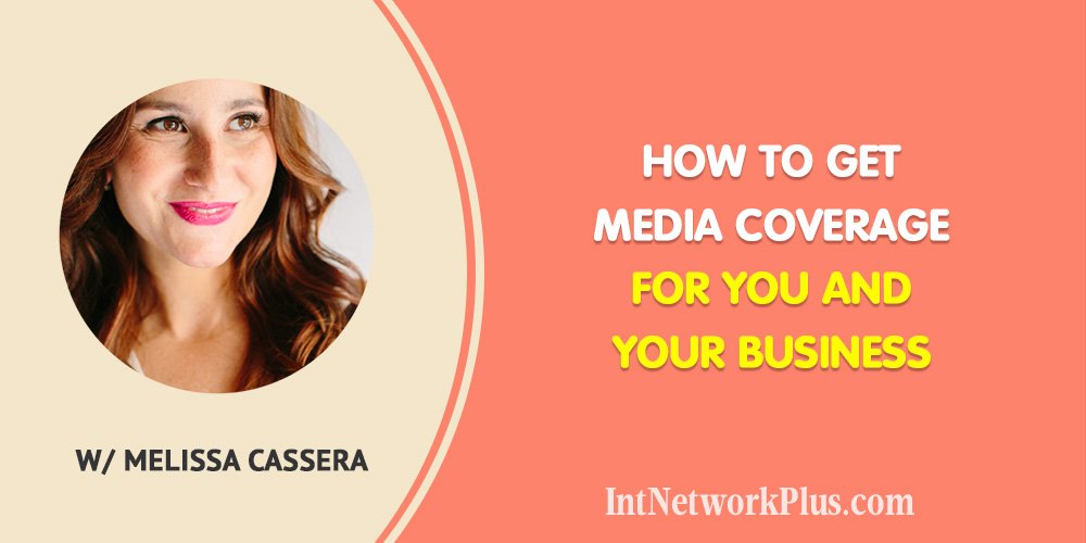 How to Get Media Coverage for You and Your Business