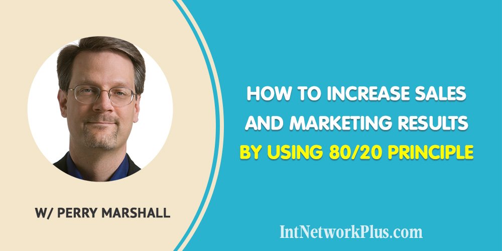 How to Increase Sales and Marketing Results by Using 80/20 Principle