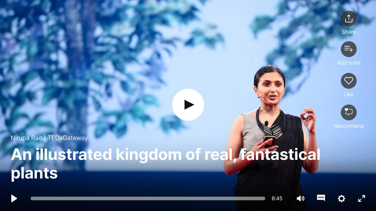 TED Talk An Illustrated Kingdom of Real, Fantastical Plants - Nirupa Rao TED Talk An Illustrated Kingdom of Real, Fantastical Plants - Nirupa Rao
