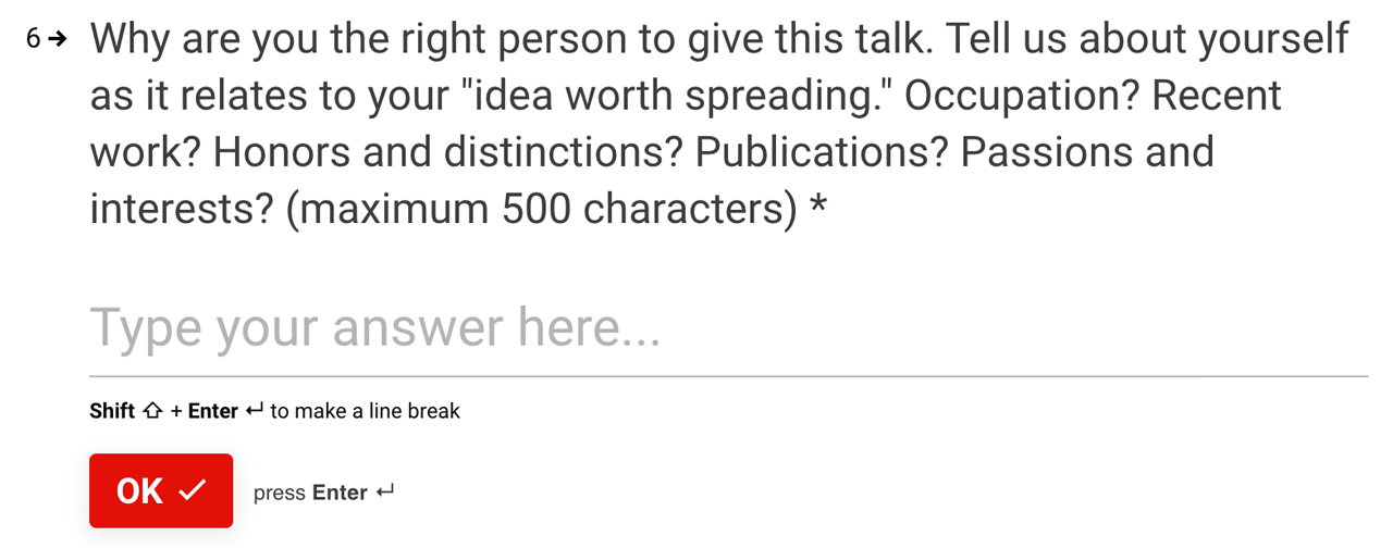 TEDx speaker application: Why to give a TEDx talk? TEDx speaker application: Why are you the right person to give this TEDx talk?