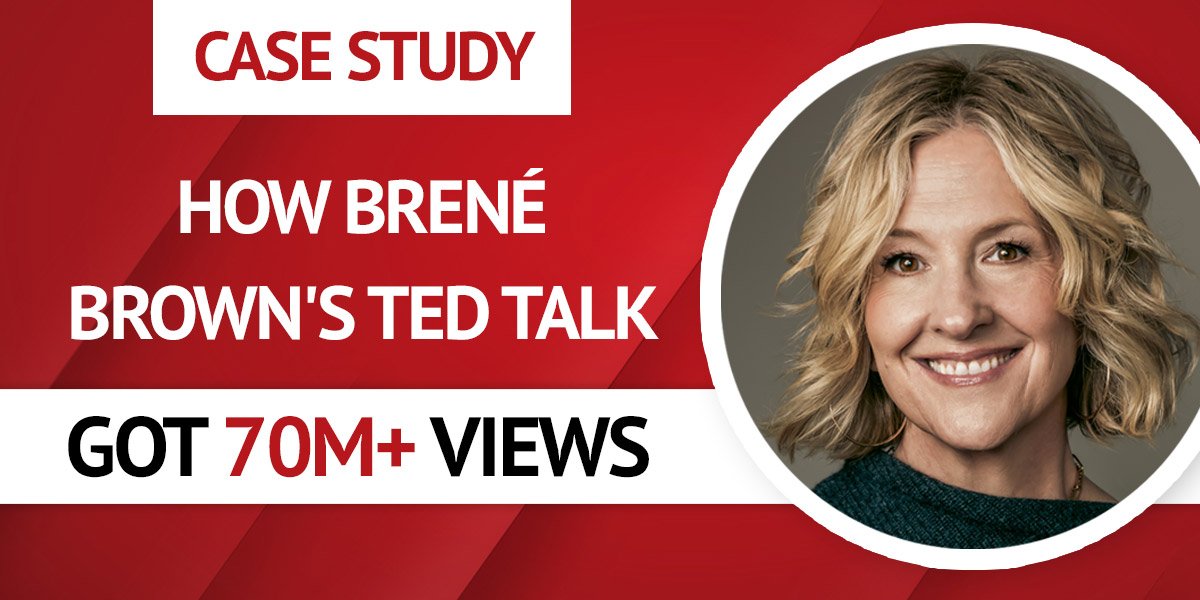 Brene Brown TED Talk The Power of Vulnerability Case Study